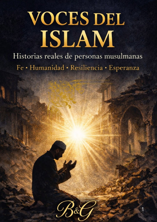 Voces del Islam: Historias reales de personas musulmanas. Fe, Humanidad, Resiliencia, Esperanza